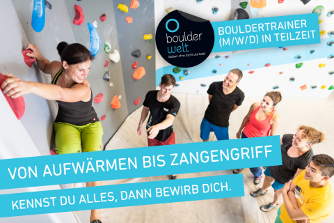 Boulderwelt sucht ab sofort einen Bouldertrainer (m/w/divers) in Teilzeit (21 – 24h/Woche).